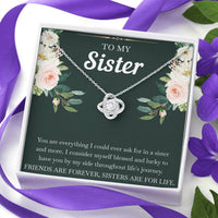 Load image into Gallery viewer, To My Sister Gifts, Friends Are Forever Sisters Are For Life, Love Knot Necklace For Women, Birthday Present Idea From Sister
