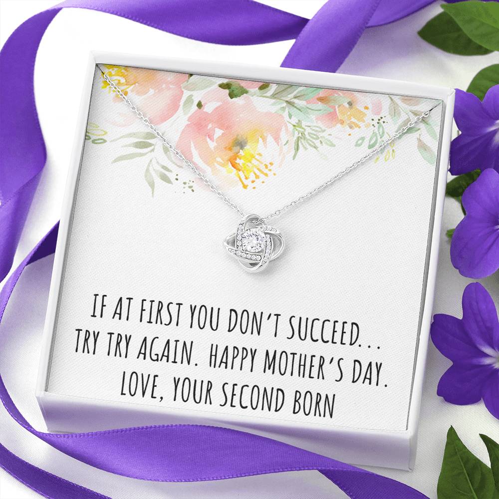 To My Mom Gifts, If At First You Don't, Love Knot Necklace For Women, Mothers Day Present From Second Born Child