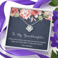 Load image into Gallery viewer, To My Granddaughter Gifts, I will stay there forever, Love Knot Necklace For Women, Present From Grandma
