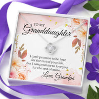 Load image into Gallery viewer, To My Granddaughter Gifts, I can&#39;t promise to be here, Love Knot Necklace For Women, Present From Grandpa
