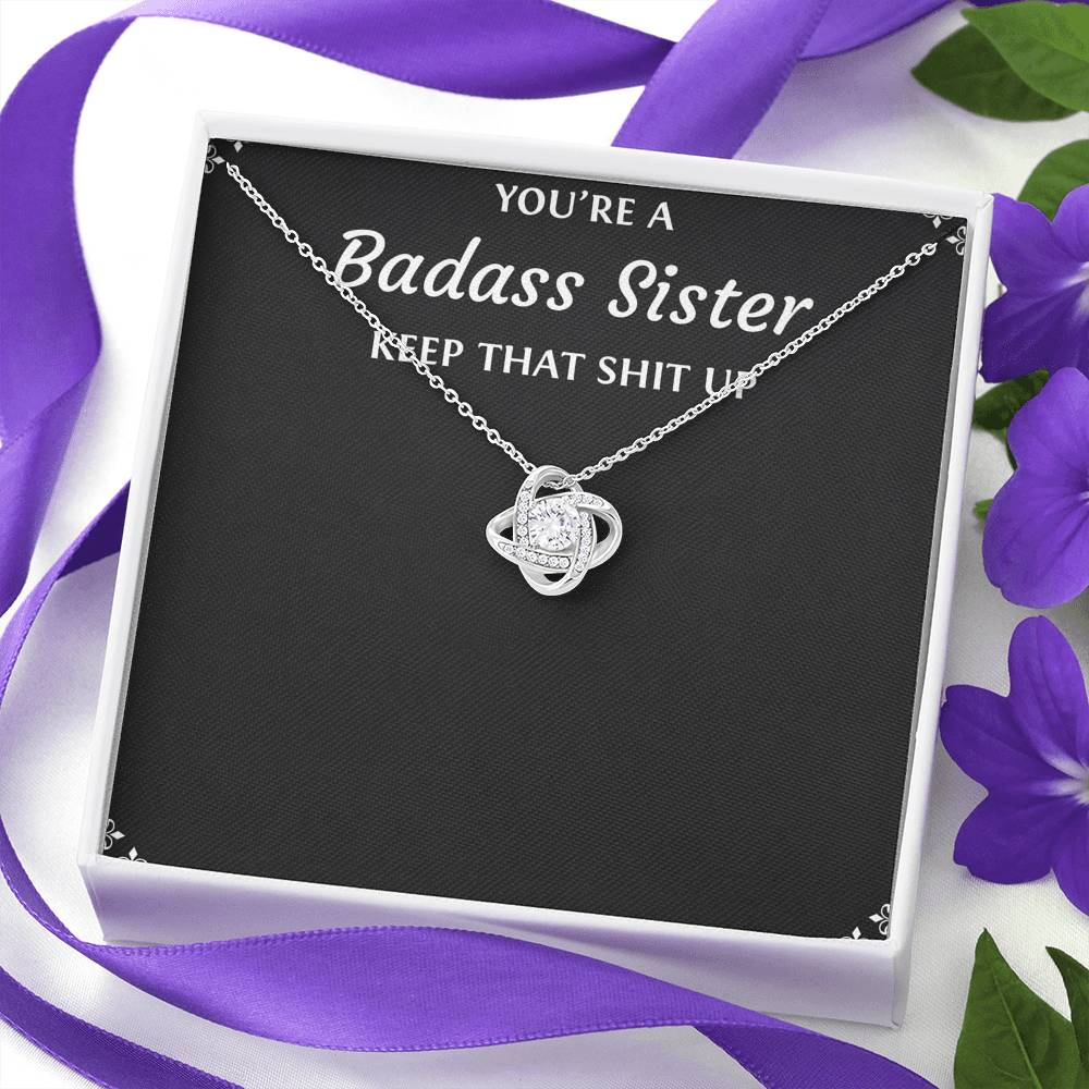To My Badass Sister Gifts, Keep That Shit Up, Love Knot Necklace For Women, Birthday Present Idea From Sister