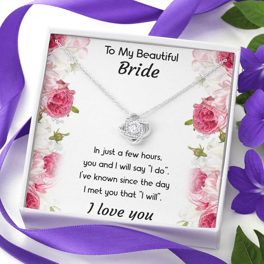 To My Bride Gifts, You And I Will Say I Do, Love Knot Necklace For Women, Wedding Day Thank You Ideas From Groom