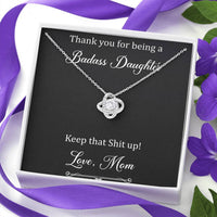 Load image into Gallery viewer, To My Badass Daughter Gifts, Keep That Shit Up, Love Knot Necklace For Women, Birthday Present Idea From Mom
