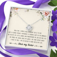 Load image into Gallery viewer, To My Sister Gifts, I Am Blessed To Have Her In My Life, Love Knot Necklace For Women, Birthday Present Ideas From Sister Brother
