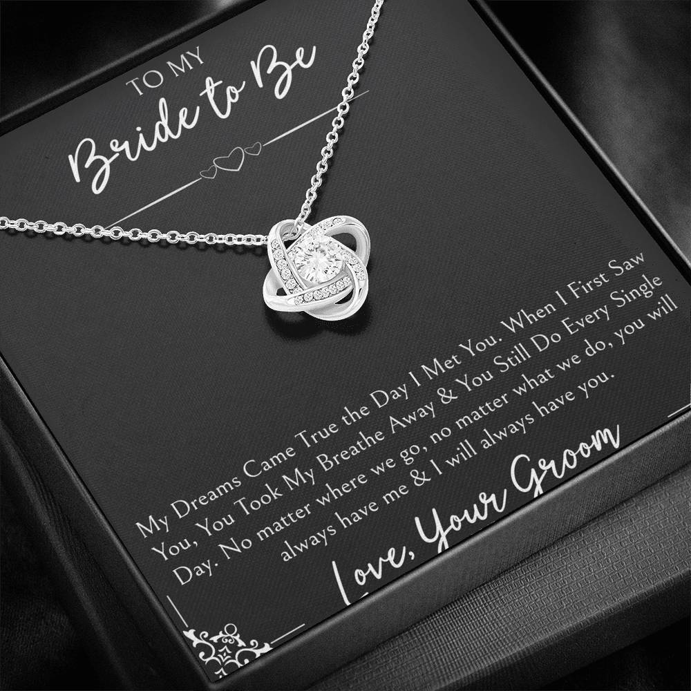 To My Bride  Gifts, My Dreams Came True, Love Knot Necklace For Women, Wedding Day Thank You Ideas From Groom