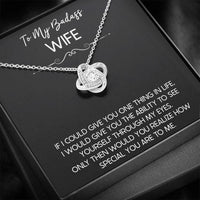 Load image into Gallery viewer, To My Badass Wife, If I Could Give You One Thing In Life, Love Knot Necklace For Women, Anniversary Birthday Gifts From Husband
