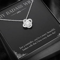 Load image into Gallery viewer, To My Badass Wife, Just A Reminder, Love Knot Necklace For Women, Anniversary Birthday Valentines Day Gifts From Husband
