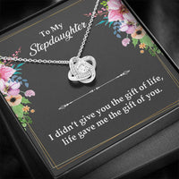 Load image into Gallery viewer, To My Stepdaughter Gifts, I Didn’t Give You The Gift Of Life, Love Knot Necklace For Women, Birthday Present Idea From Stepmom Stepdad
