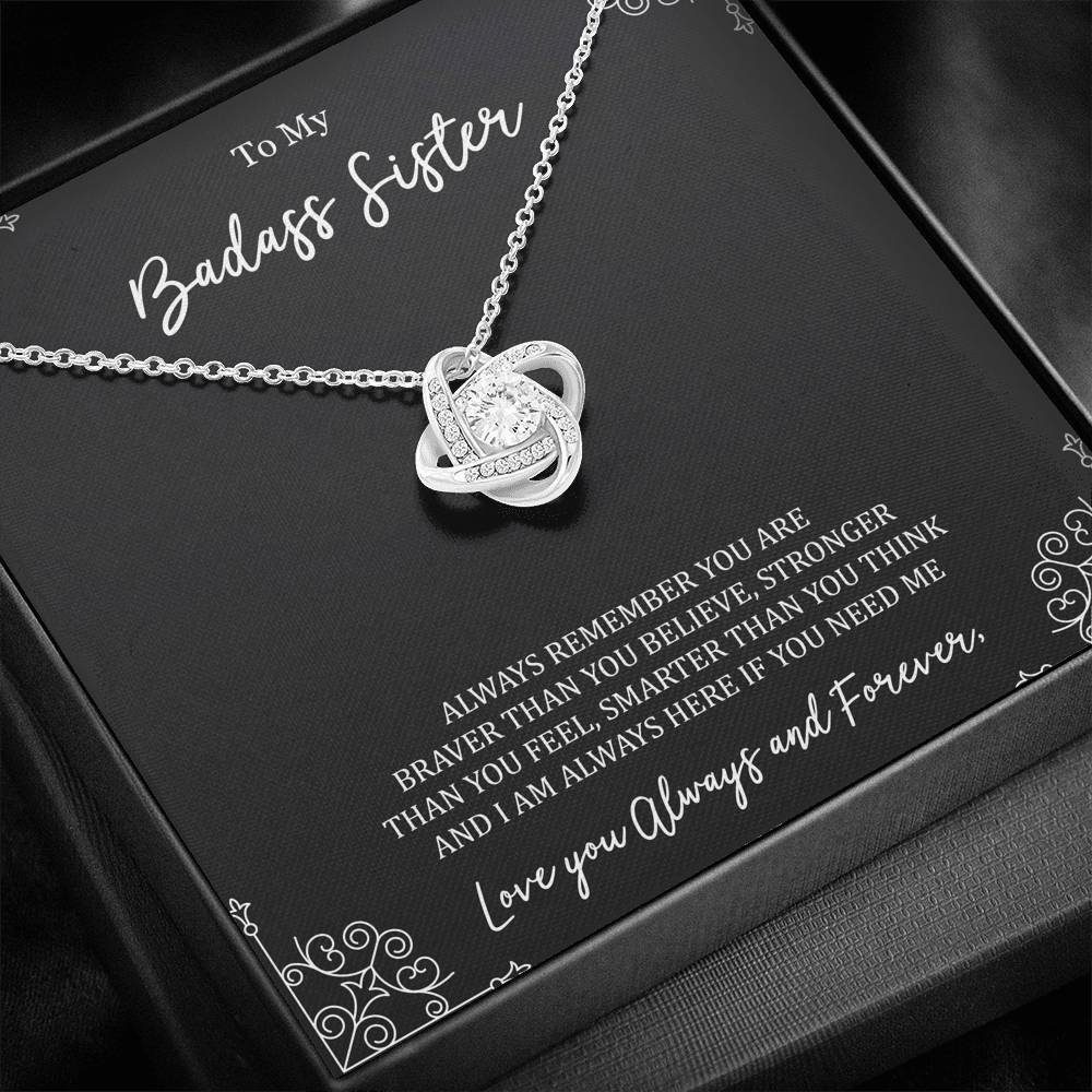 To My Badass Sister Gifts, Always Remember, Love Knot Necklace For Women, Birthday Present Ideas From Sister Brother