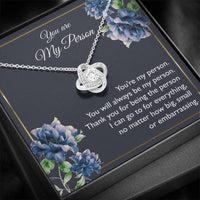 Load image into Gallery viewer, To My Girlfriend, You Are My Person, Love Knot Necklace For Women, Anniversary Birthday Gifts From Boyfriend
