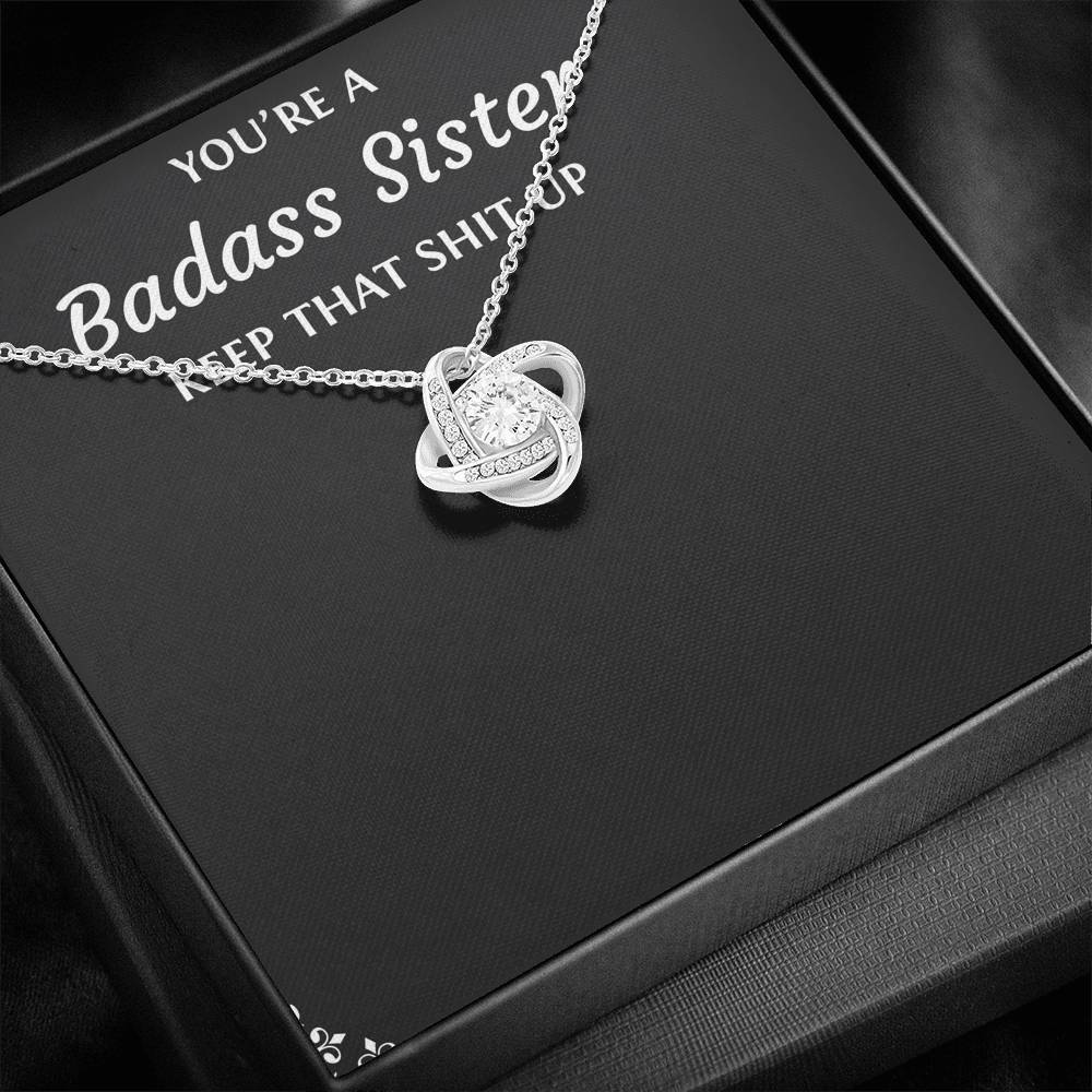 To My Badass Sister Gifts, Keep That Shit Up, Love Knot Necklace For Women, Birthday Present Idea From Sister