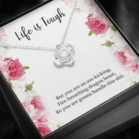 Load image into Gallery viewer, Encouragement Gifts, Life Is Tough, Motivational Love Knot Necklace For Women, Sympathy Inspiration Friendship Present
