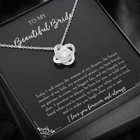 Load image into Gallery viewer, To My Bride Gifts, Today I Will Marry The Woman of My Dreams, Love Knot Necklace For Women, Wedding Day Thank You Ideas From Groom
