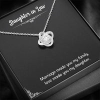 Load image into Gallery viewer, To My Daughter-in-law Gifts, Love Made You My Daughter, Love Knot Necklace For Women, Birthday Present Idea From Mother-in-law
