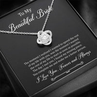 Load image into Gallery viewer, To My Bride Gifts, You Make Me A Better Person, Love Knot Necklace For Women, Wedding Day Thank You Ideas From Groom
