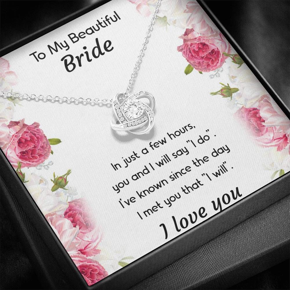To My Bride Gifts, You And I Will Say I Do, Love Knot Necklace For Women, Wedding Day Thank You Ideas From Groom