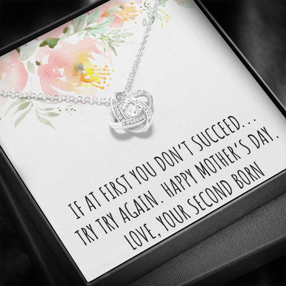 To My Mom Gifts, If At First You Don't, Love Knot Necklace For Women, Mothers Day Present From Second Born Child