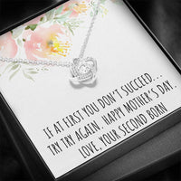 Load image into Gallery viewer, To My Mom Gifts, If At First You Don't, Love Knot Necklace For Women, Mothers Day Present From Second Born Child
