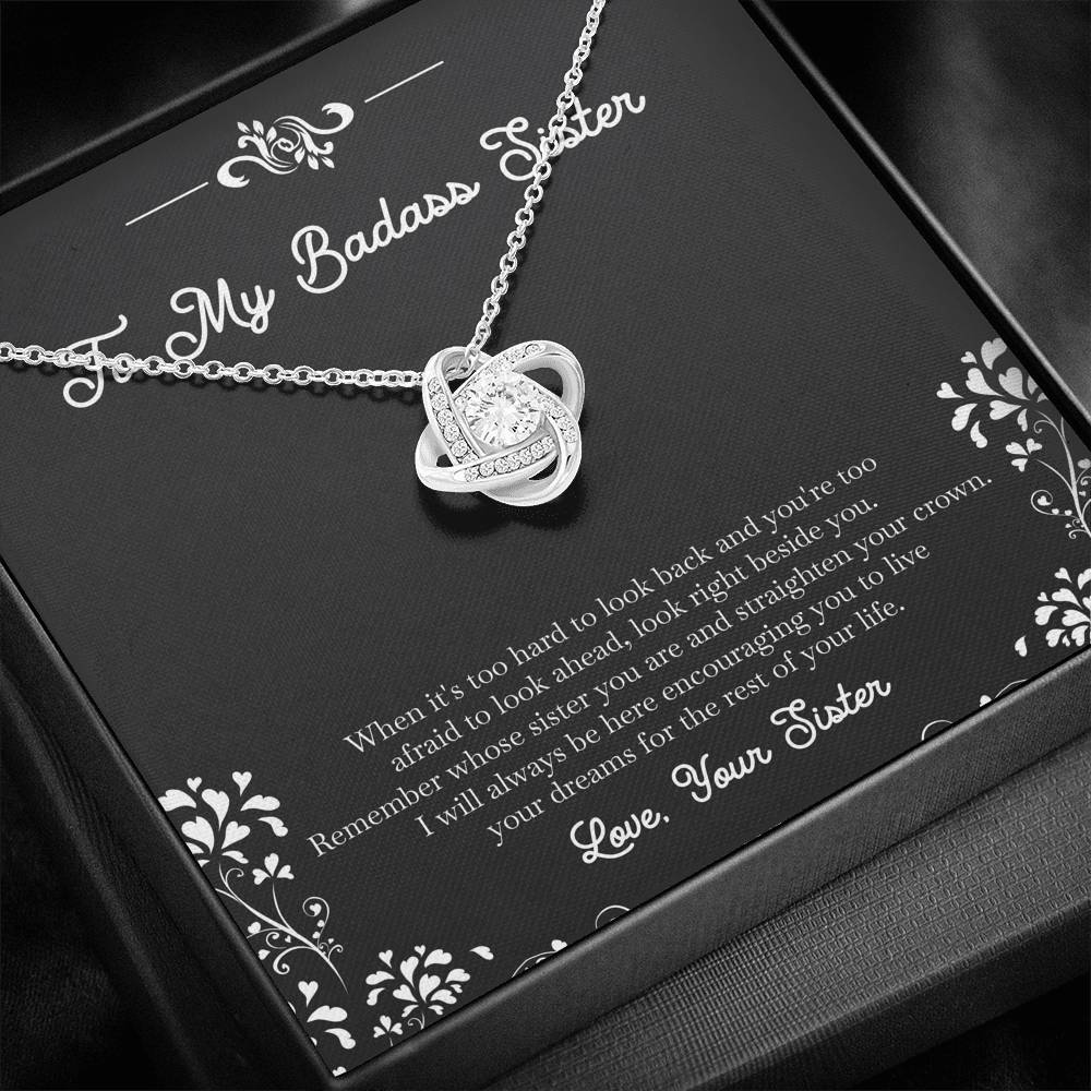 To My Badass Sister Gifts, I Will Always Be Here , Love Knot Necklace For Women, Birthday Present Idea From Sister