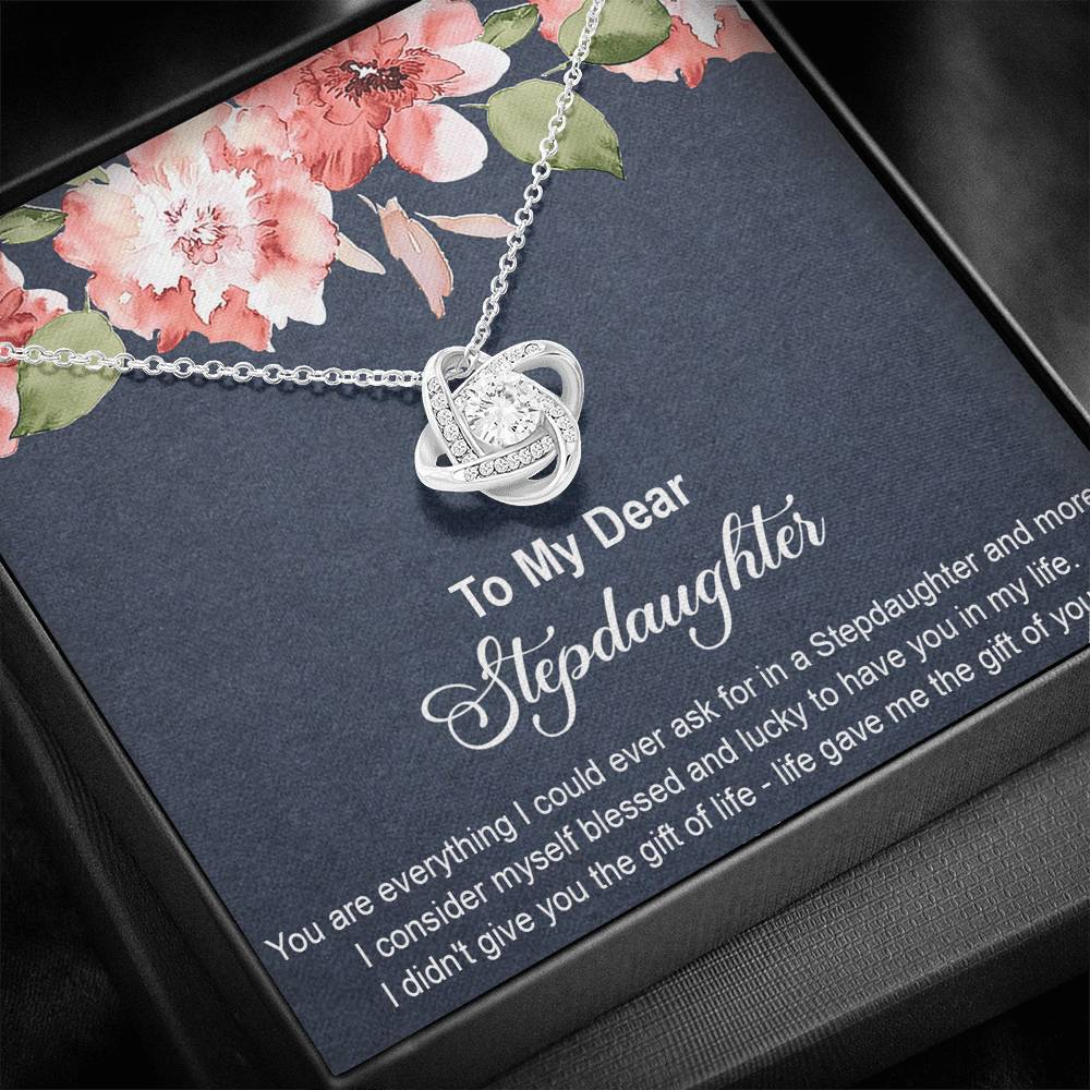 To My Stepdaughter Gifts, You Are Everything I Could Ever Ask For, Love Knot Necklace For Women, Birthday Present Idea From Stepmom Stepdad