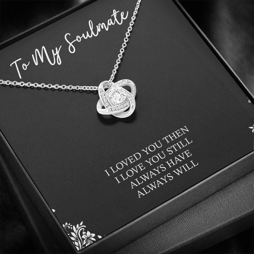 To My Wife, I Loved You Then I Love You Still, Love Knot Necklace For Women, Anniversary Birthday Gifts From Husband