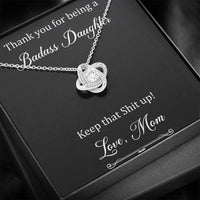 Load image into Gallery viewer, To My Badass Daughter Gifts, Keep That Shit Up, Love Knot Necklace For Women, Birthday Present Idea From Mom
