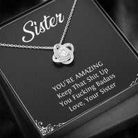 Load image into Gallery viewer, To My Badass Sister Gifts, You&#39;re Amazing, Love Knot Necklace For Women, Birthday Present Idea From Sister

