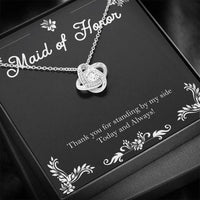 Load image into Gallery viewer, To My Maid Of Honor Gifts, Thank You For Standing By My Side, Love Knot Necklace For Women, Wedding Day Thank You Ideas From Bride
