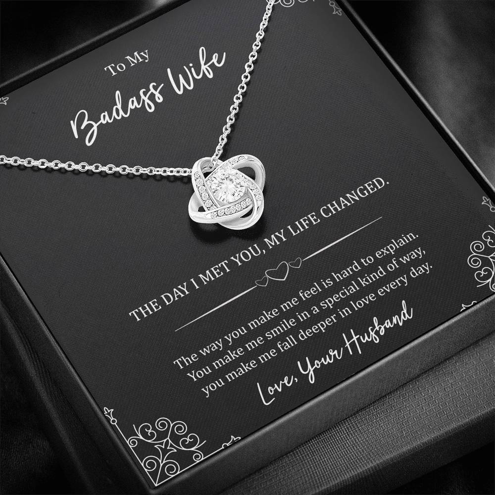 To My Badass Wife, The Day I Met You My Life Changed, Love Knot Necklace For Women, Anniversary Birthday Gifts From Husband