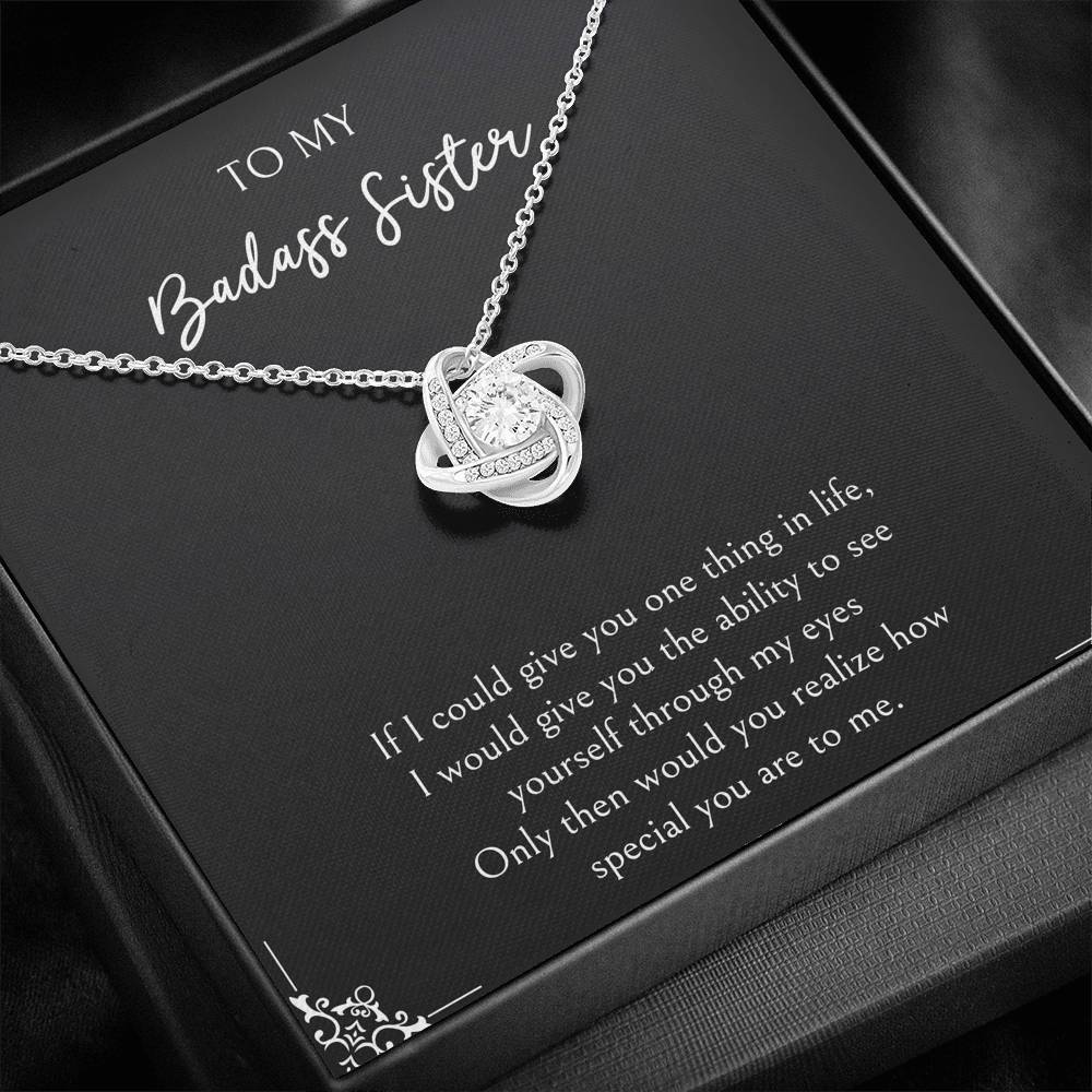 To My Badass Sister Gifts, You Are Special To Me, Love Knot Necklace For Women, Birthday Present Ideas From Sister Brother