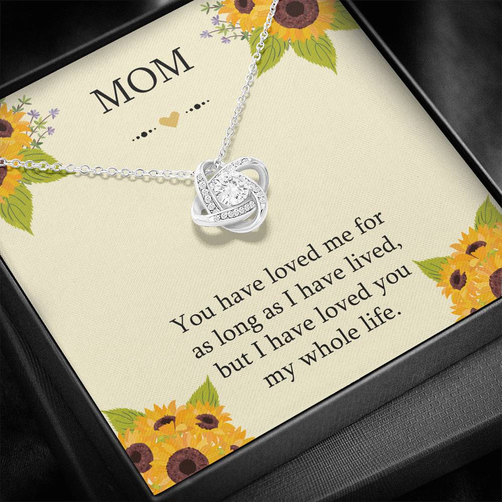 To My Mom Gifts, I Have Loved You My Whole Life, Love Knot Necklace For Women, Birthday Mothers Day Present From Son Daughter