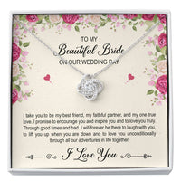 Load image into Gallery viewer, To My Bride Gifts, I Take You To Be My Best Friend , Love Knot Necklace For Women, Wedding Day Thank You Ideas From Groom
