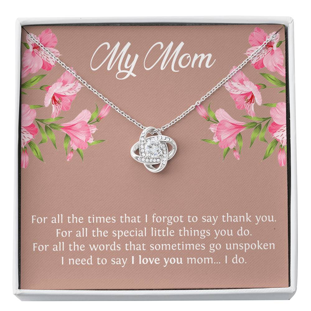 To My Mom Gifts, I Need To Say I Love You, Love Knot Necklace For Women, Birthday Mothers Day Present From Son Daughter