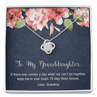 Load image into Gallery viewer, To My Granddaughter Gifts, I will stay there forever, Love Knot Necklace For Women, Present From Grandma
