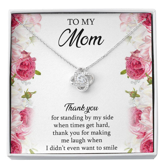 To My Mom Gifts, Thank You For Standing By My Side, Love Knot Necklace For Women, Birthday Mothers Day Present From Son Daughter