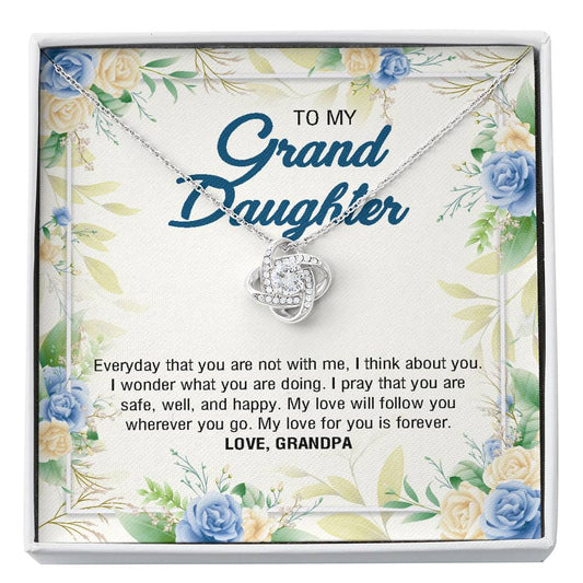 To My Granddaughter Gifts, Everyday That You Are Not With Me, Love Knot Necklace For Women, Present From Grandpa