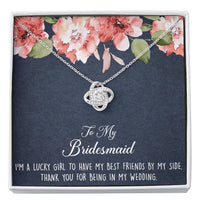 Load image into Gallery viewer, To My Bridesmaid Gifts, I&#39;m A Lucky Girl , Love Knot Necklace For Women, Wedding Day Thank You Ideas From Bride
