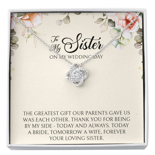 Sister of the Bride Gifts, Forever Your Loving Sister, Love Knot Necklace For Women, Wedding Day Thank You Ideas From Bride