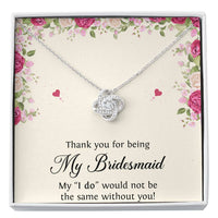 Load image into Gallery viewer, To My Bridesmaid Gifts, Thank You , Love Knot Necklace For Women, Wedding Day Thank You Ideas From Bride
