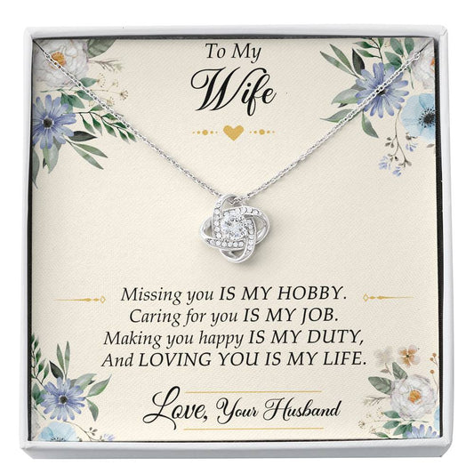 To My Wife, Missing You Is My Hobby, Love Knot Necklace For Women, Anniversary Birthday Gifts From Husband