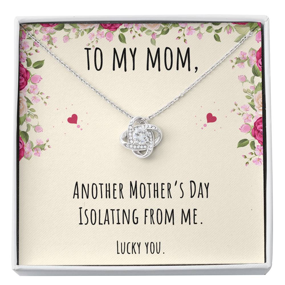 To My Mom Gifts, Another Mother's Day Isolating From Me, Love Knot Necklace For Women, Birthday Present Idea From Daughter or Son