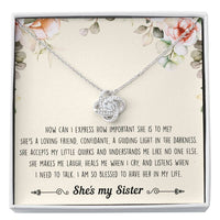 Load image into Gallery viewer, To My Sister Gifts, I Am Blessed To Have Her In My Life, Love Knot Necklace For Women, Birthday Present Ideas From Sister Brother
