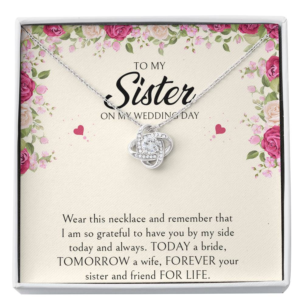 Sister of the Bride Gifts, I Am So Grateful To Have You, Love Knot Necklace For Women, Wedding Day Thank You Ideas From Bride