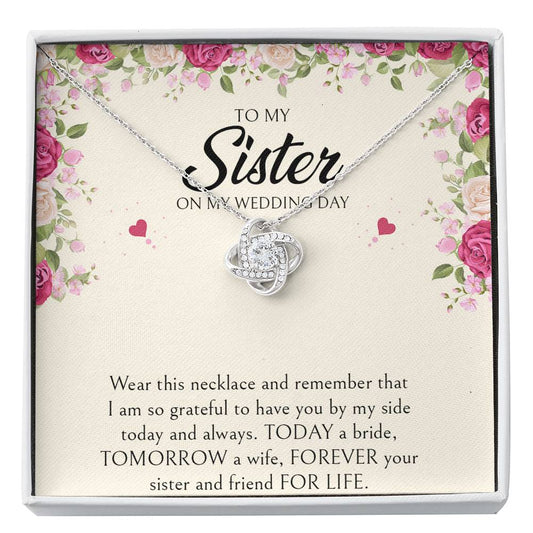 Sister of the Bride Gifts, I Am So Grateful To Have You, Love Knot Necklace For Women, Wedding Day Thank You Ideas From Bride