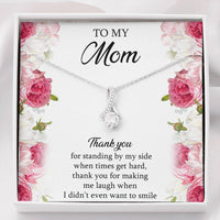 Load image into Gallery viewer, To My Mom Gifts, Thank You For Standing By My Side, Alluring Beauty Necklace For Women, Birthday Mothers Day Present From Son Daughter
