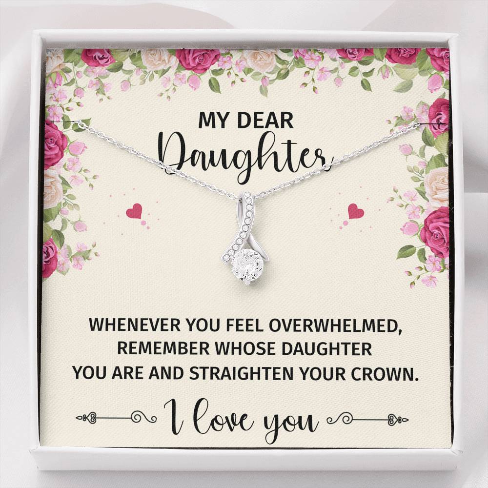 To My Daughter Gifts, Whenever You Feel Overwhelmed, Alluring Beauty Necklace For Women, Birthday Present Ideas From Mom Dad