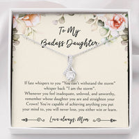 Load image into Gallery viewer, To My Badass Daughter Gifts, When It&#39;s Too Hard To Look Back, Alluring Beauty Necklace For Women, Birthday Present Idea From Mom

