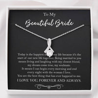 Load image into Gallery viewer, To My Bride Gifts, Happiest Day Of My Life, Alluring Beauty Necklace For Women, Wedding Day Thank You Ideas From Groom
