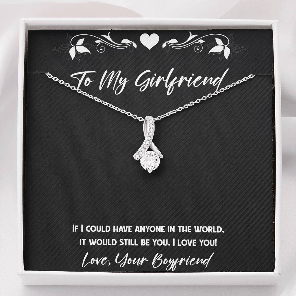 To My Girlfriend, It Would Still Be You, Alluring Beauty Necklace For Women, Anniversary Birthday Valentines Day Gifts From Boyfriend