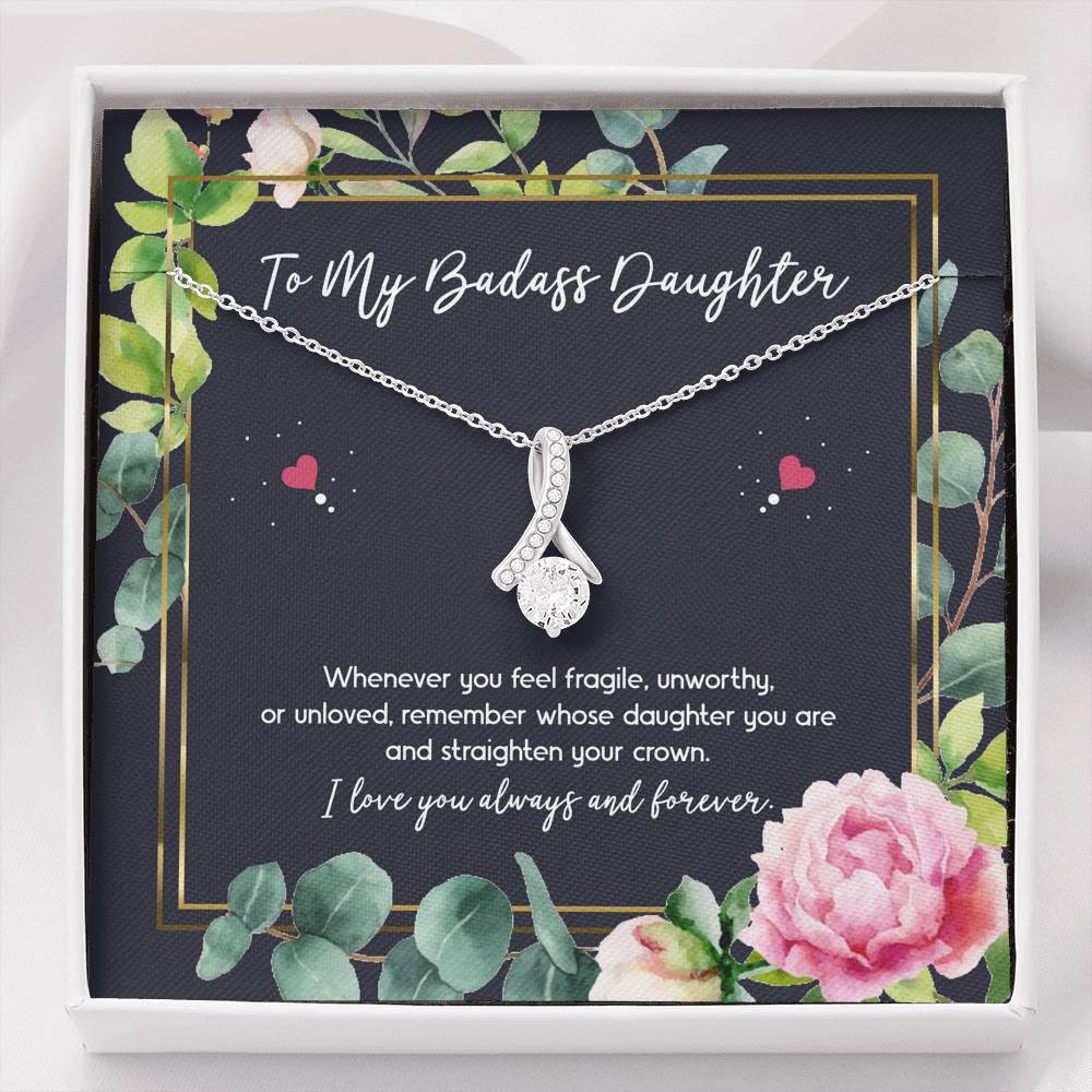 To My Badass Daughter Gifts, Whenever You Feel Fragile, Alluring Beauty Necklace For Women, Birthday Present Ideas From Mom Dad